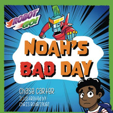Load image into Gallery viewer, Robot GO!: Noah&#39;s Bad Day
